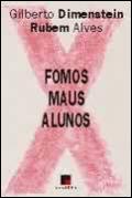 Fomos Maus Alunos