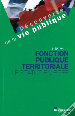 Capa do artigo Fonction Publique Territoriale ; Le Statut En Bref (3e Édition)