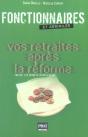 Fonctionnaires Et Assimiles : Vos Retraites Apres La Reforme - Preview