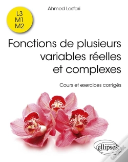 Capa do artigo Fonctions De Plusieurs Variables Réelles Et Complexes : Cours Et Exercices Corrigés