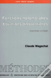 Fonctions Holomorphes, Équations Différentielles : Exercices Corrigés