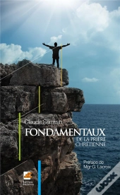 Fondamentaux De La Priere Chretienne
