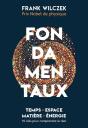 Fondamentaux : Temps, Espace, Matière, Énergie :10 Clés Pour Comprendre Le Réel - Preview