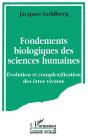 Fondements Biologiques Des Sciences Humaines ; Évolution Et Complexification Des Êtres Vivants - Preview