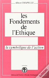 Fondements De L Ethique La Symbolique De L Action