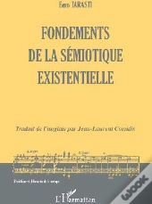 Fondements De La Sémiotique Existentielle
