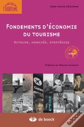 Fondements D'Économie Du Tourisme ; Acteurs, Marchés, Stratégies