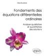 Fondements Des Équations Différentielles Ordinaires - Analyse Qualitative Et Quantitative Des Solutions - Preview