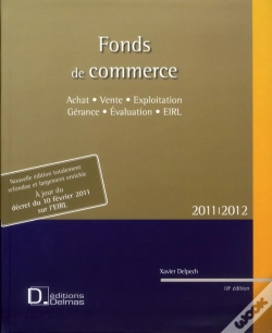 Capa do artigo Fonds De Commerce ; Achat Et Vente, Exploitation Et Gérance, Évaluation, Eirl (Édition 2010-2011)