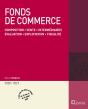 Fonds De Commerce ; Composition, Vente, Intermédiaires, Évaluation, Exploitation, Fiscalité (Édition 2020/2021) - Preview