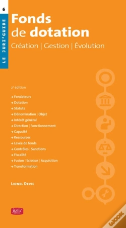 Capa do artigo Fonds De Dotation ; Création, Gestion, Évolution (2e Édition)