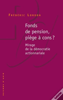 Capa do artigo Fonds De Pension, Piège À Cons ? Mirage De La Démocratie Actionnariale