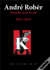 Capa do artigo Fonnkèr Pou Lo Zié : 2011-2014
