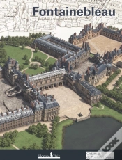 Capa do artigo Fontainebleau : Le Château À Travers Les Siècles