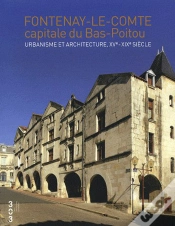 Capa do artigo Fontenay-Le-Comte, Capitale Du Bois-Poitou