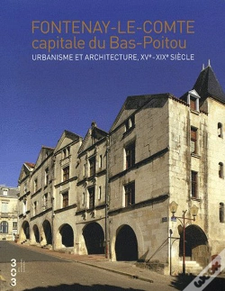 Capa do artigo Fontenay-Le-Comte, Capitale Du Bois-Poitou