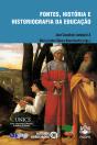 Fontes, História E Historiografia Da Educação - Preview