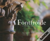 Fontfroide ; Une Abbaye Cistercienne En Pays Cathare