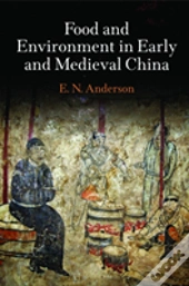 Food And Environment In Early And Medieval China