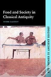 Food And Society In Classical Antiquity