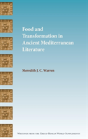 Food And Transformation In Ancient Mediterranean Literature - Preview