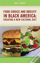 Food Choice And Obesity In Black America