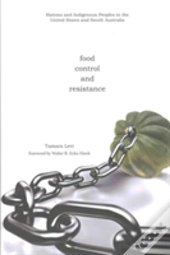 Food, Control, And Resistance