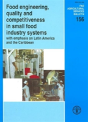 Food Engineering, Quality And Competitiveness In Small Food Industry Systems With Emphasis On Latin America And The Caribbean - Preview