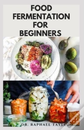 Food Fermentation For Beginners
