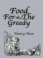 Food For The Greedy - Preview