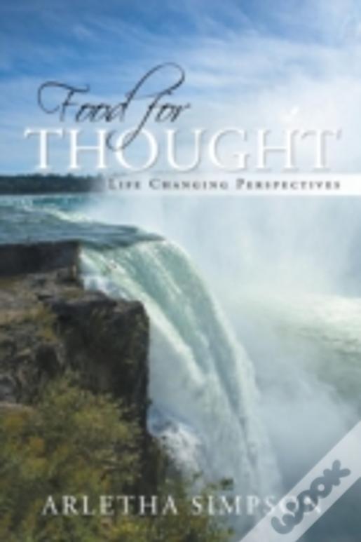 Food For Thought: Life Changing Perspectives