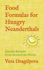 Food Formulas For Hungry Neanderthals - Preview