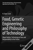 Food, Genetic Engineering And Philosophy Of Technology