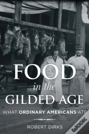Capa do artigo Food In The Gilded Age