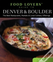 Food Lovers' Guide To(R) Denver & Boulder