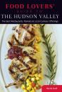 Food Lovers' Guide To(R) The Hudson Valley - Preview