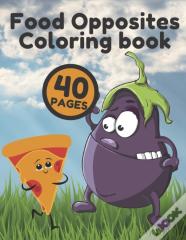 Food Opposites Coloring Book