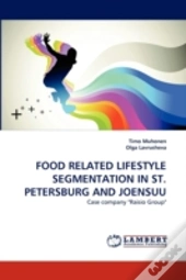 Food Related Lifestyle Segmentation In St. Petersburg And Joensuu