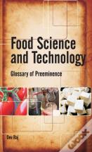 Food Science And Technology: Glossary Of Preeminence