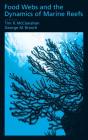 Food Webs And The Dynamics Of Marine Reefs - Preview