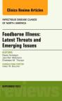 Foodborne Illness: Latest Threats And Emerging Issues, An Issue Of Infectious Disease Clinics - Preview