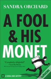 Fool And His Monet (Serena Jones Mysteries Book #1)