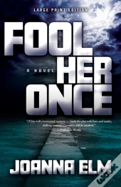 Fool Her Once