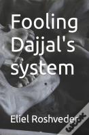 Fooling Dajjal'S System