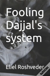 Fooling Dajjal'S System