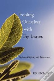 Capa do artigo Fooling Ourselves With Fig Leaves