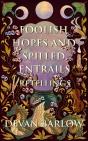 Foolish Hopes And Spilled Entrails: Retellings - Preview