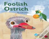 Foolish Ostrich