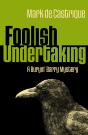 Foolish Undertaking - Preview