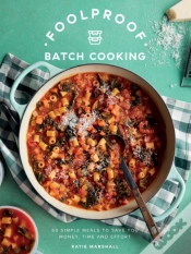 Capa do artigo Foolproof Batch Cooking